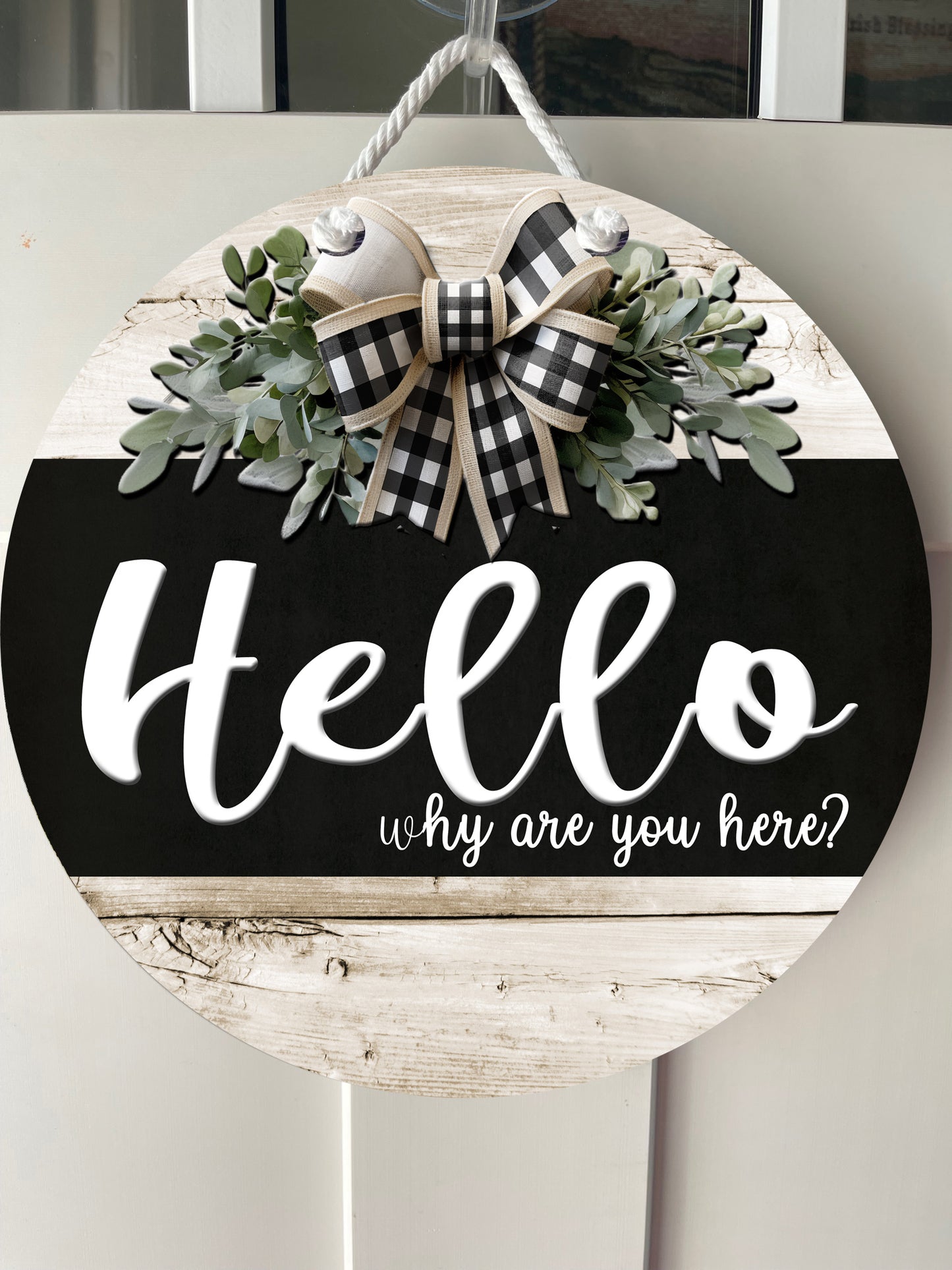 12" door hanger - Hello - Why are you here